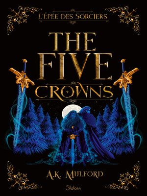 cover image of The Five Crowns--Livre 2--L'Épée des sorciers--Romantasy--Roman young adult